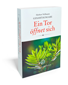 Ein Tor öffnet sich – Gesamtausgabe Herbert Vollmann