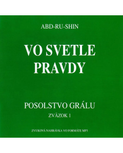 Vo svetle Pravdy – Posolstvo Grálu, zväzok 1 (Audio CD)